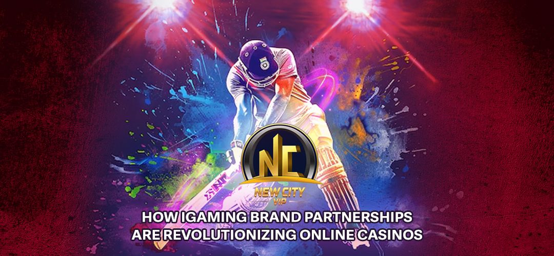 How iGaming Brand Partnerships are Revolutionizing Online Casinos