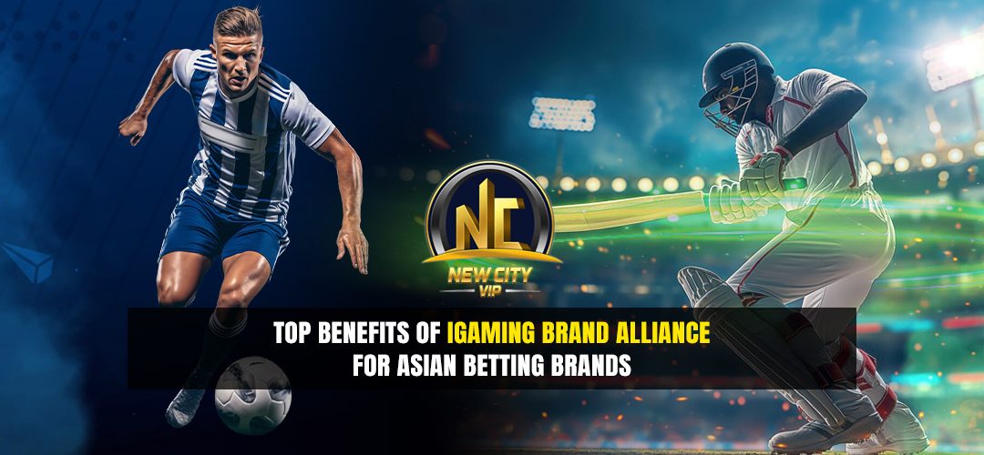 Top Benefits of iGaming Brand Alliance for Asian Betting Brands